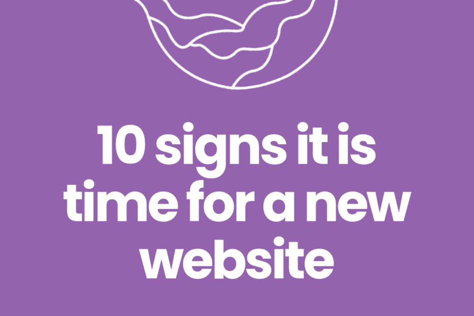 10 signs it is time for a new website